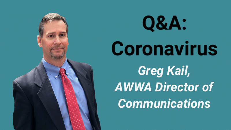 AWWA Director of Communications Greg Kail Talks COVID-19
