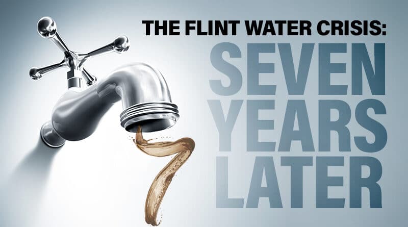 The Flint Water Crisis: 7 Years Later